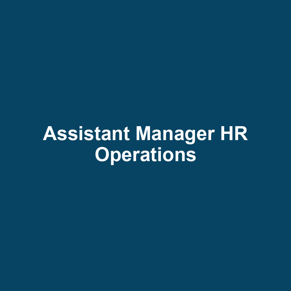 Assistant Manager HR Operations