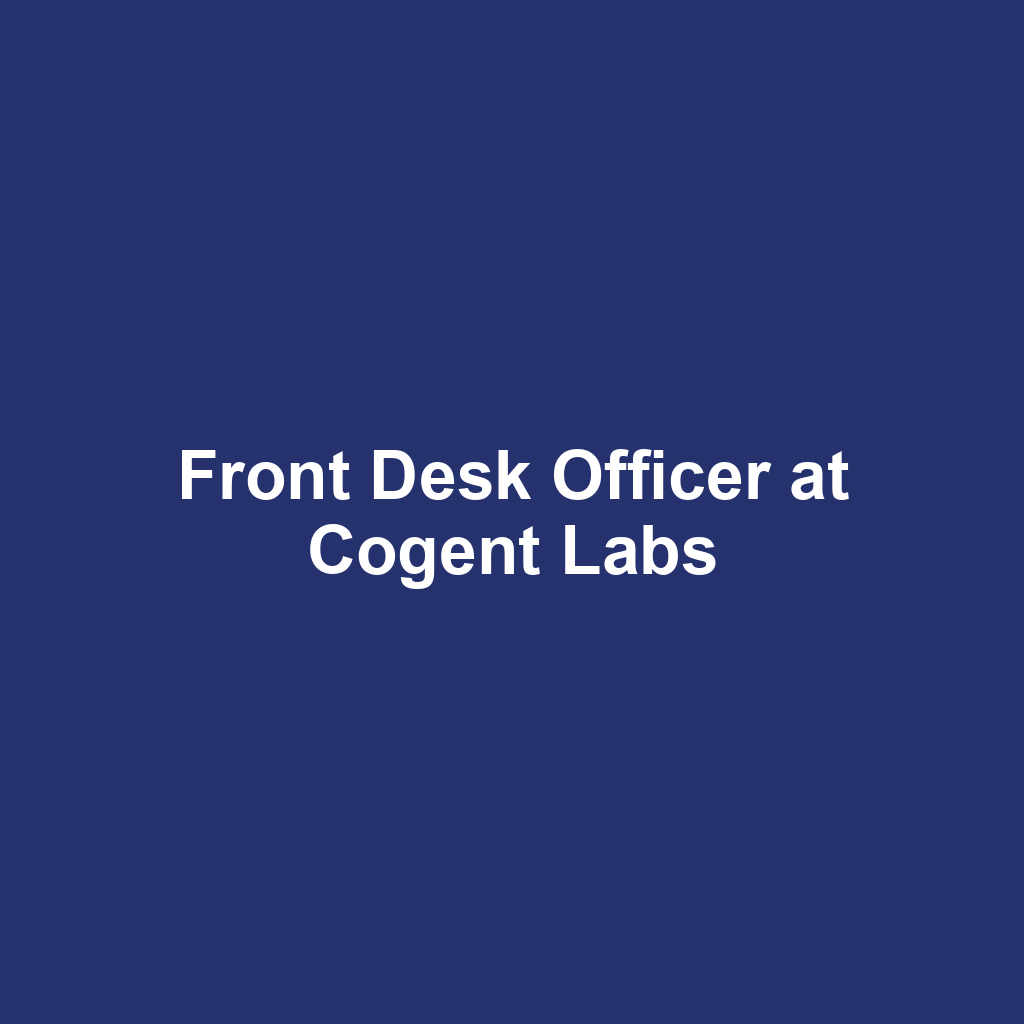 Front Desk Officer at Cogent Labs