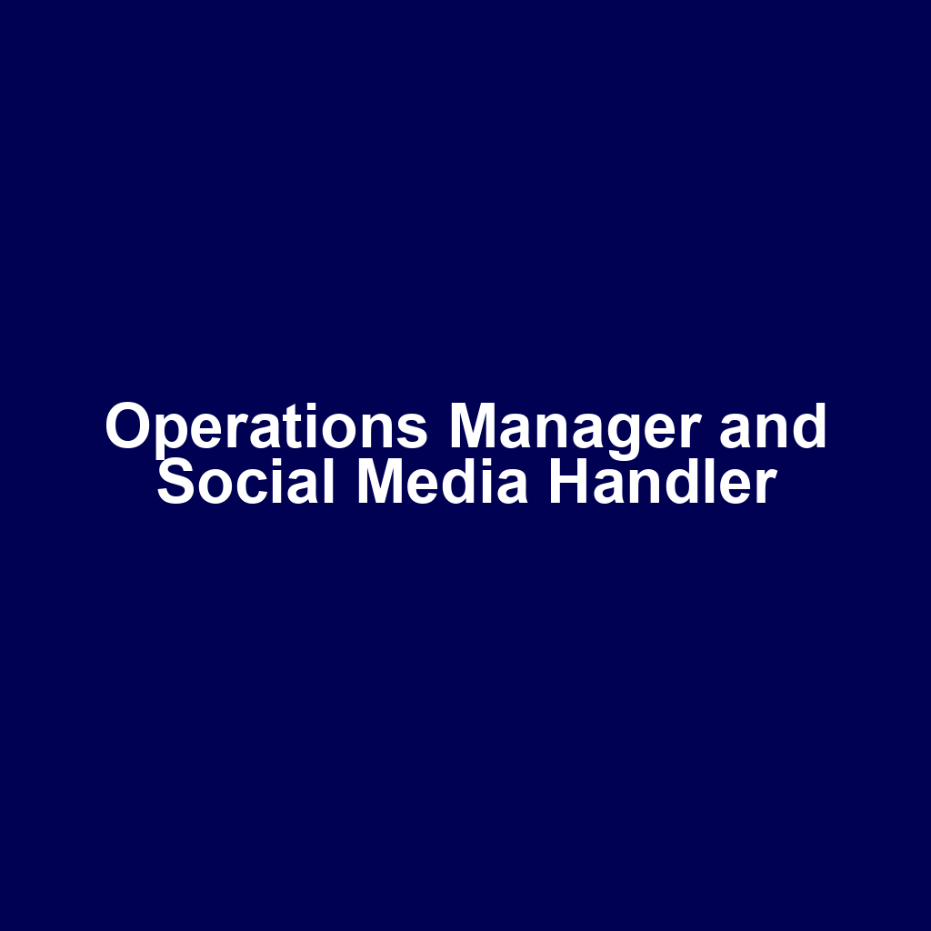 Operations Manager and Social Media Handler