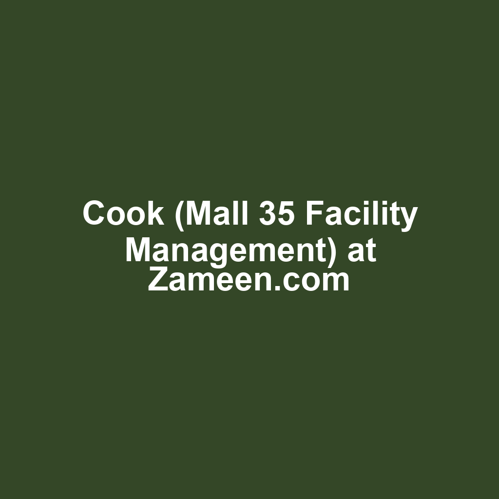 Cook (Mall 35 Facility Management) at Zameen.com