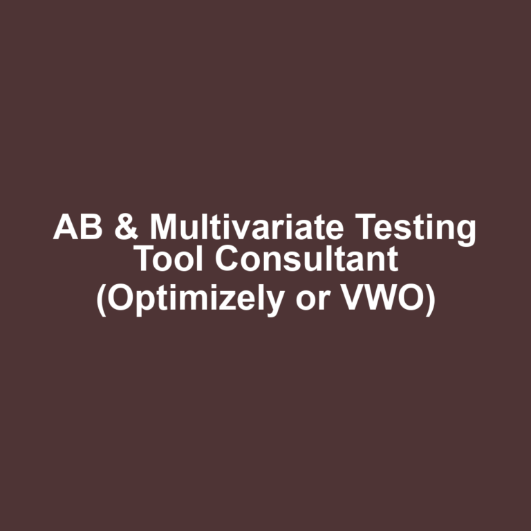 AB & Multivariate Testing Tool Consultant (Optimizely or VWO)