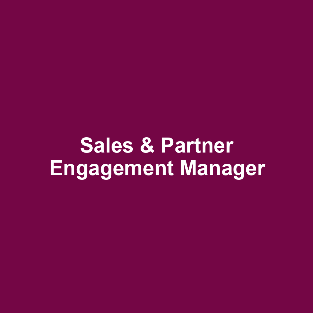 Sales & Partner Engagement Manager