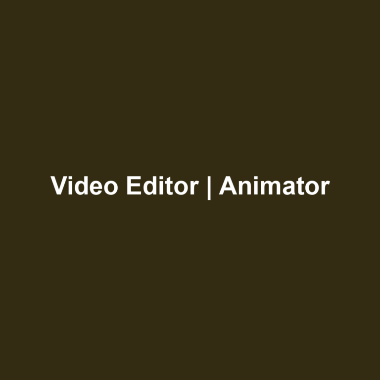 Video Editor | Animator