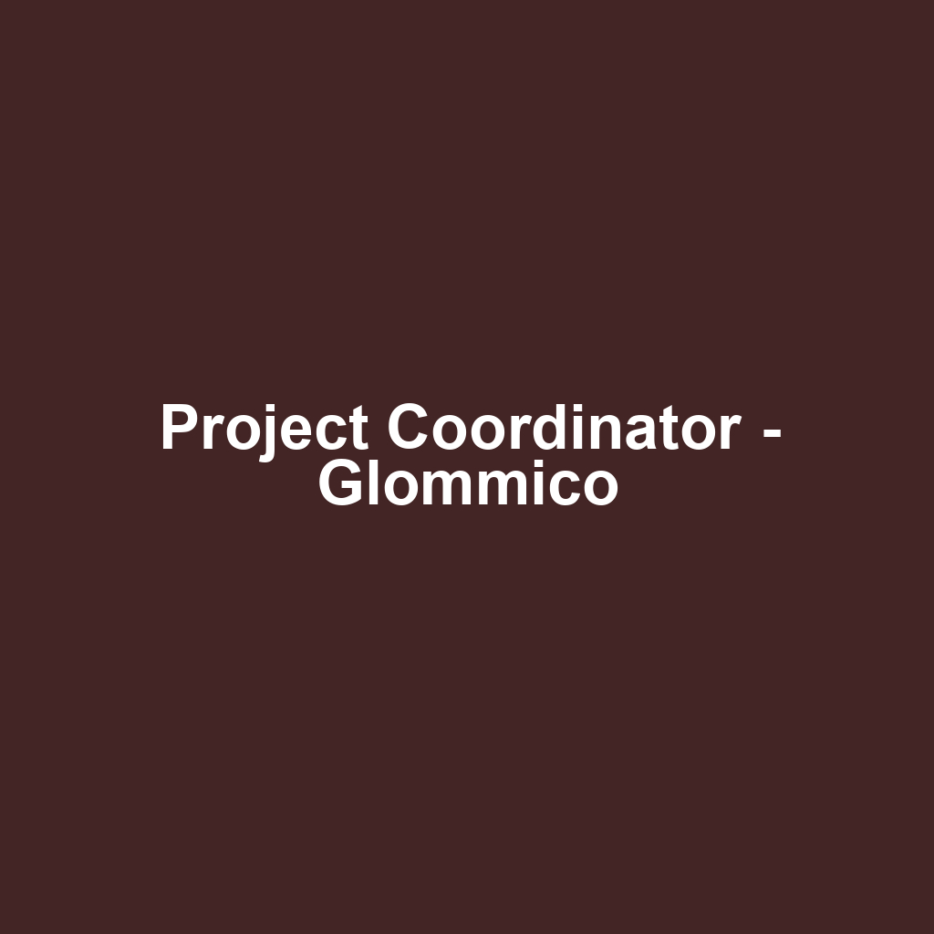 Project Coordinator - Glommico