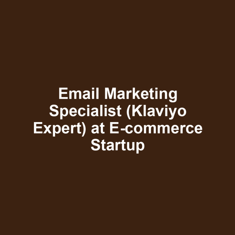 Email Marketing Specialist (Klaviyo Expert) at E-commerce Startup