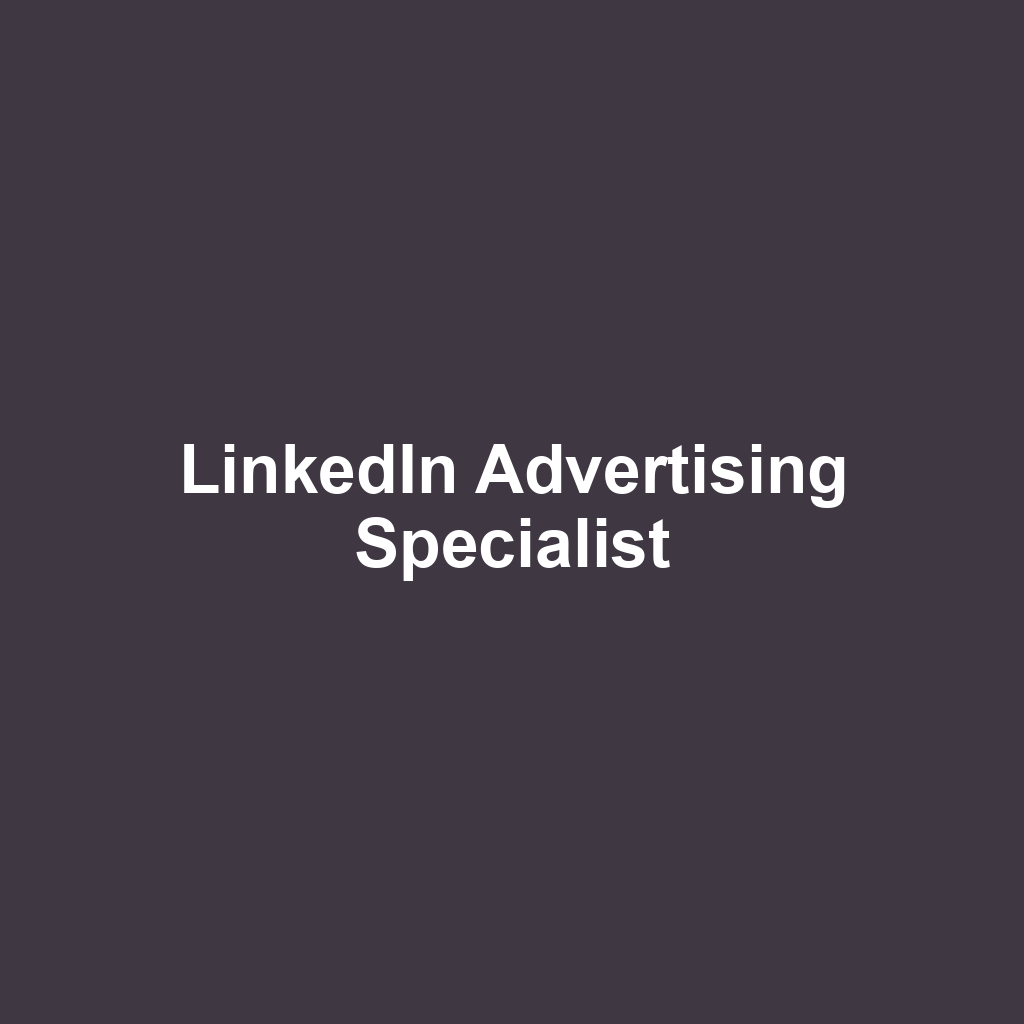 LinkedIn Advertising Specialist