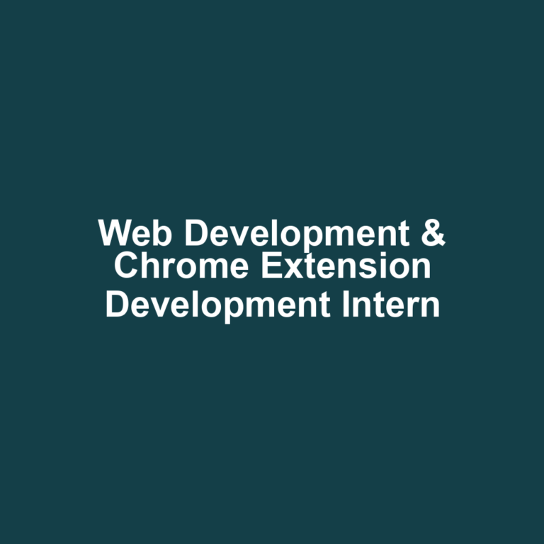 Web Development & Chrome Extension Development Intern