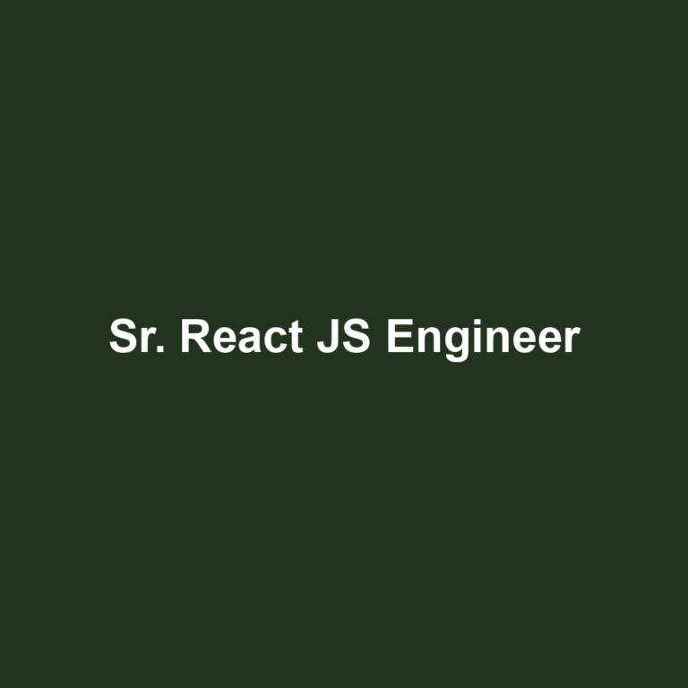 Sr. React JS Engineer