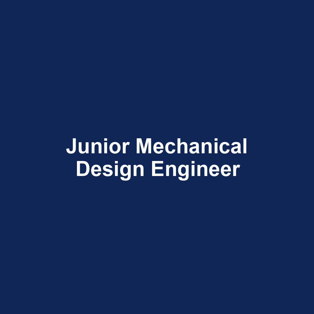 Junior Mechanical Design Engineer