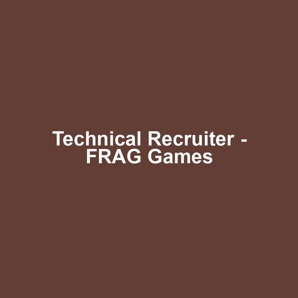 Technical Recruiter - FRAG Games