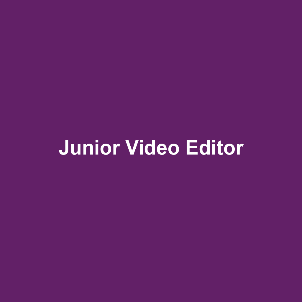 Junior Video Editor