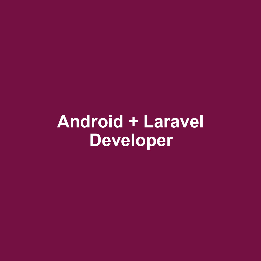 Android + Laravel Developer