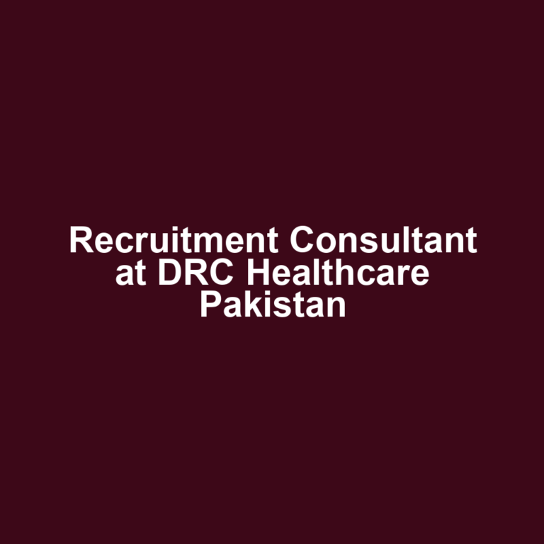 Recruitment Consultant at DRC Healthcare Pakistan