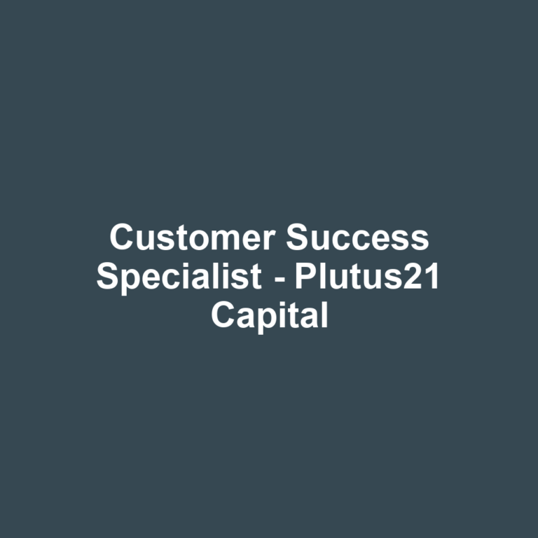 Customer Success Specialist - Plutus21 Capital