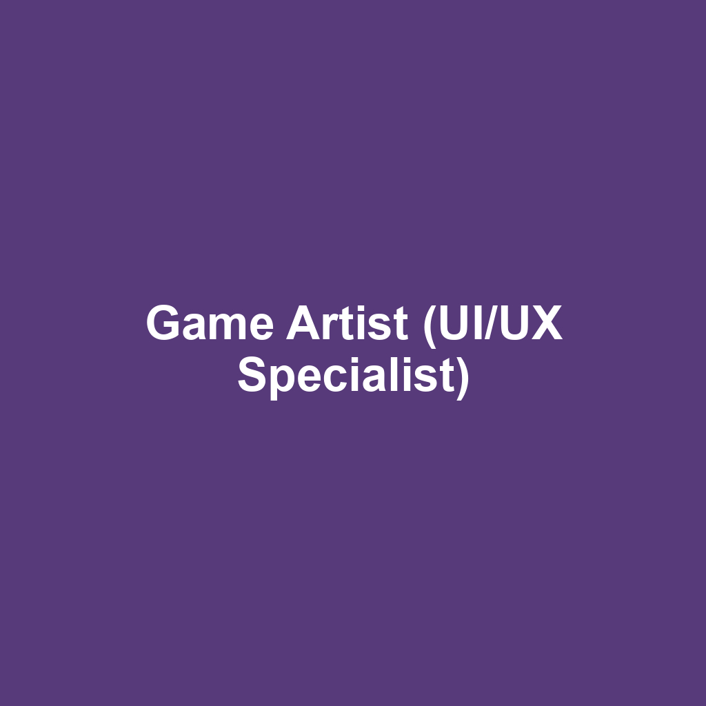 Game Artist (UI/UX Specialist)