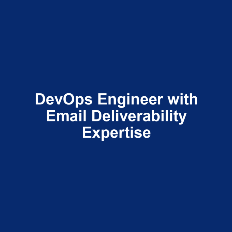 DevOps Engineer with Email Deliverability Expertise