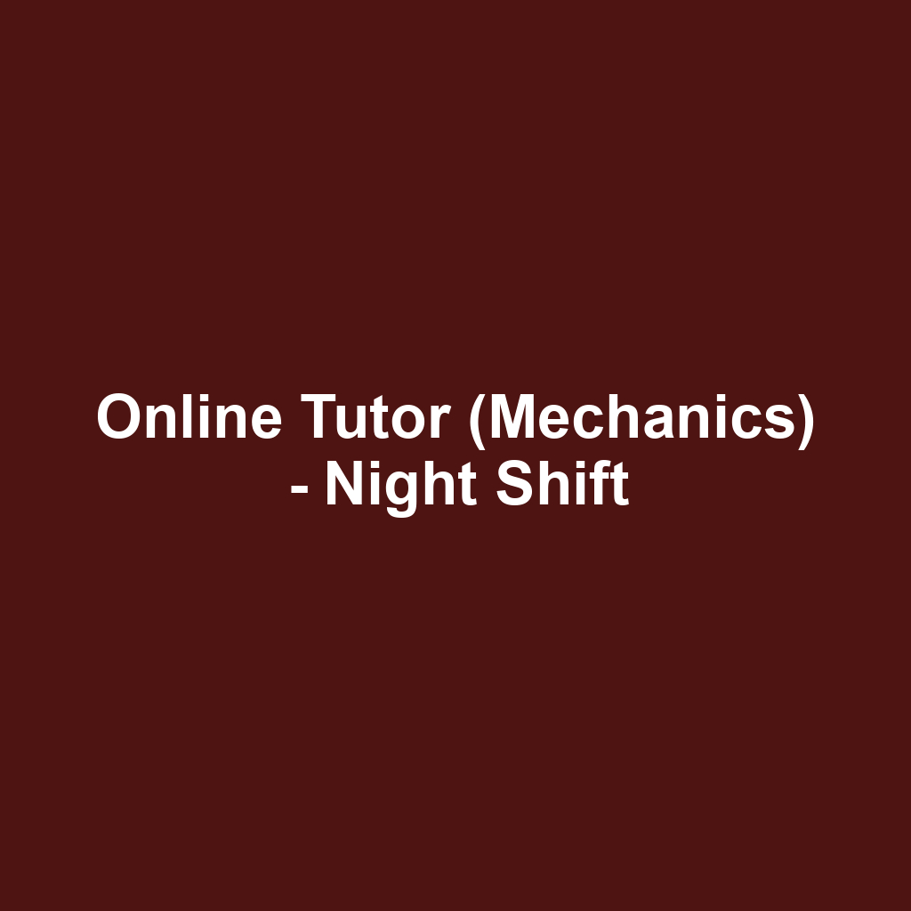 Online Tutor (Mechanics) - Night Shift