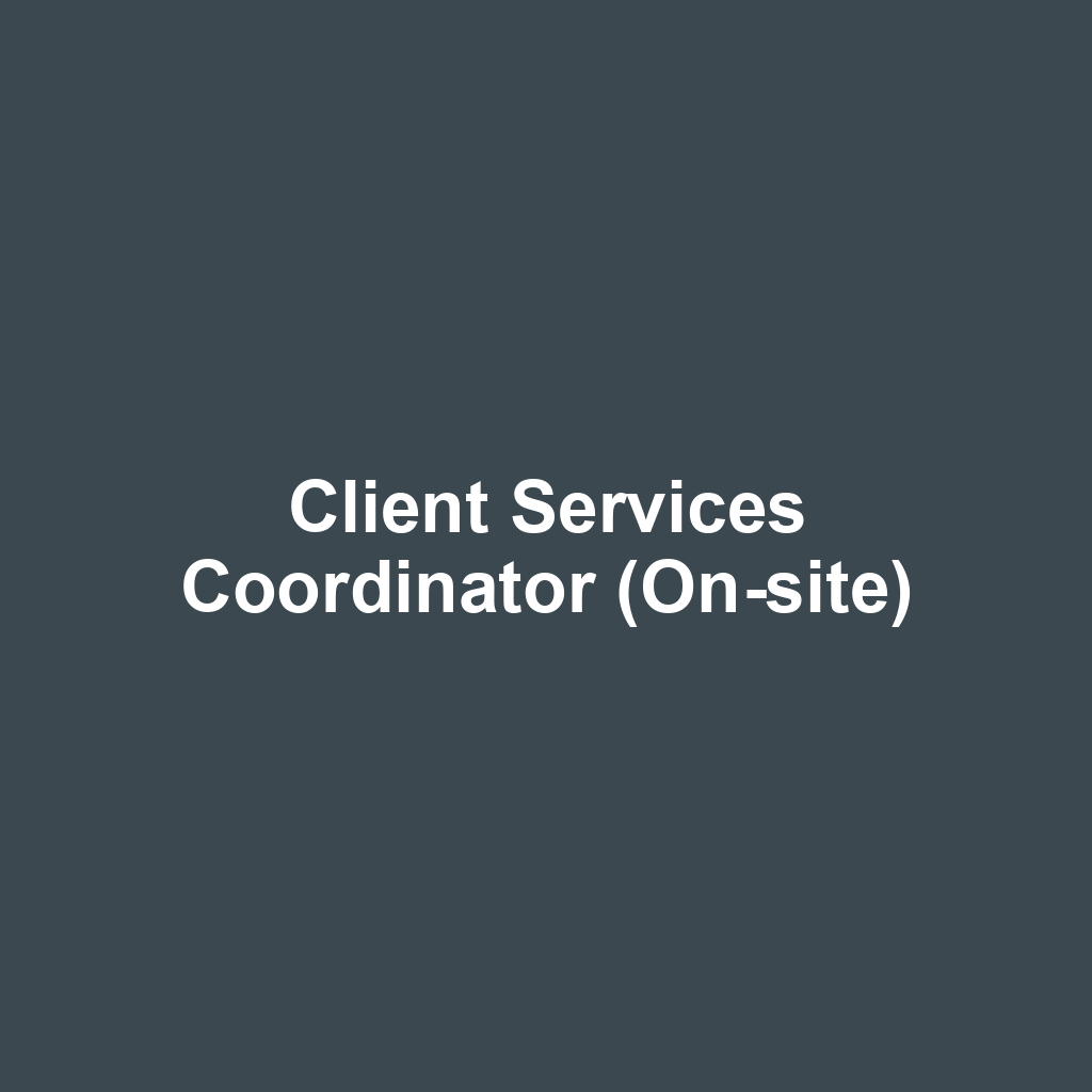 Client Services Coordinator (On-site)