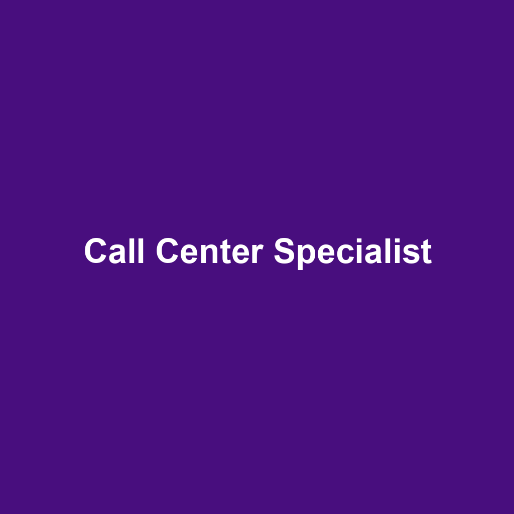 Call Center Specialist