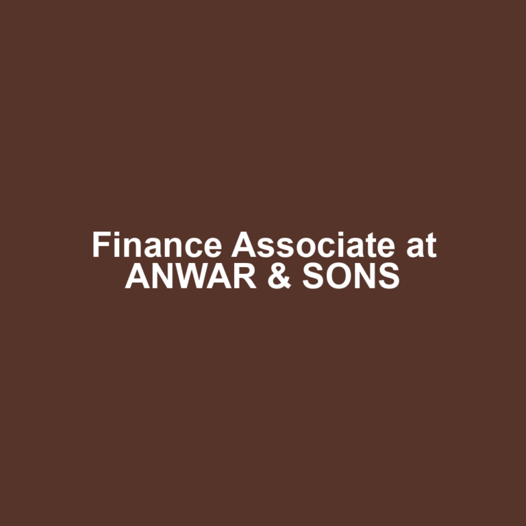 Finance Associate at ANWAR & SONS