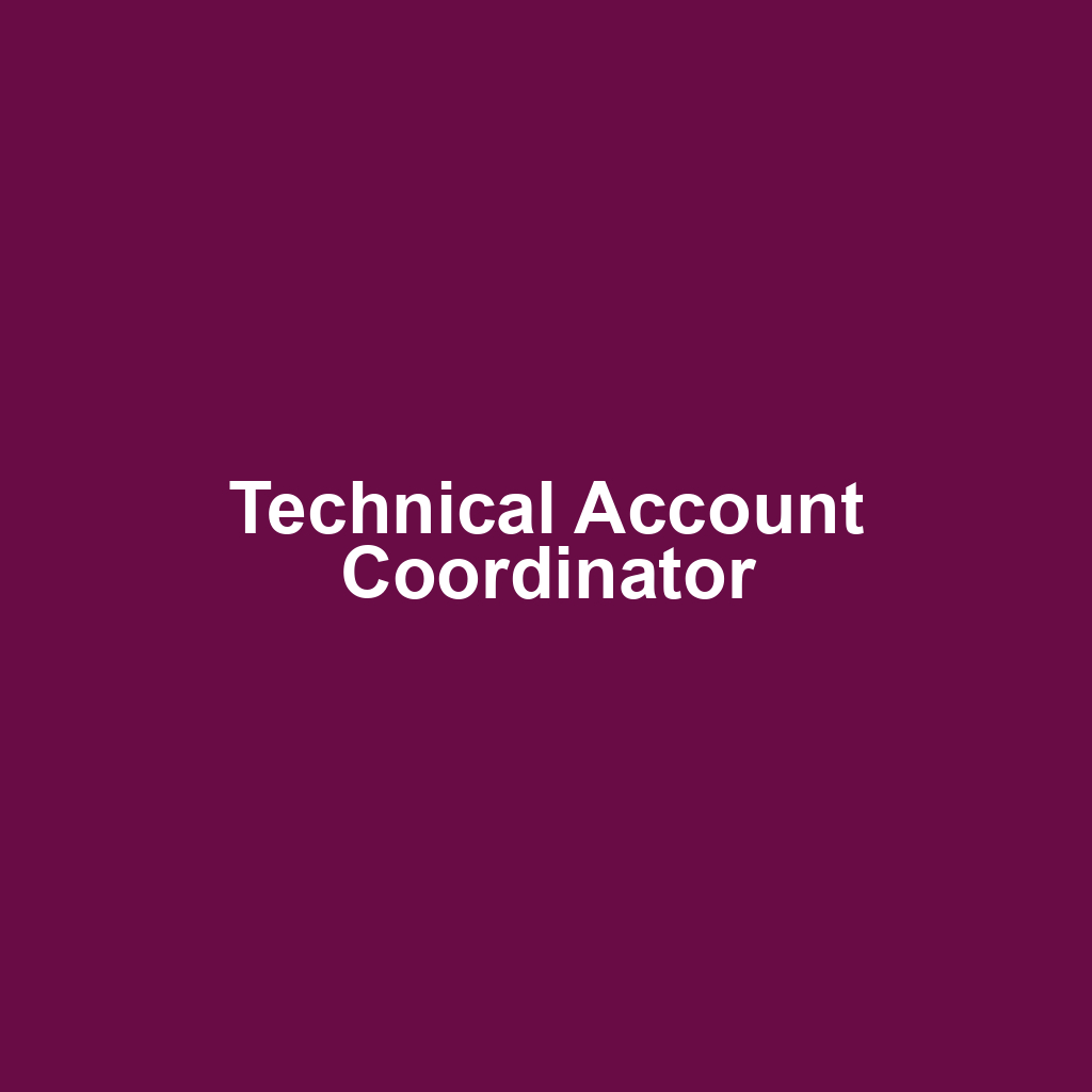 Technical Account Coordinator