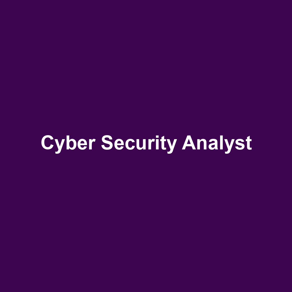 Cyber Security Analyst