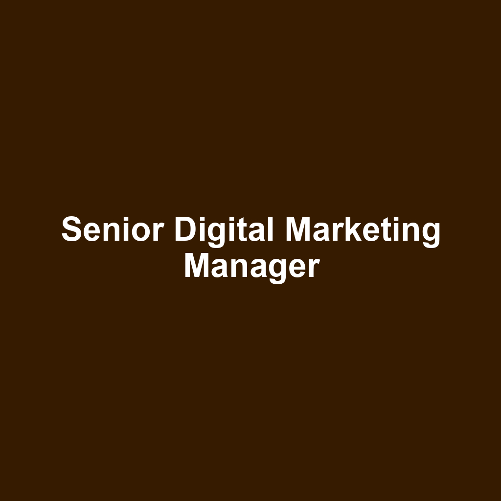 Senior Digital Marketing Manager