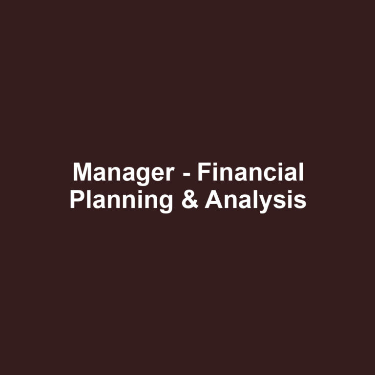 Manager - Financial Planning & Analysis