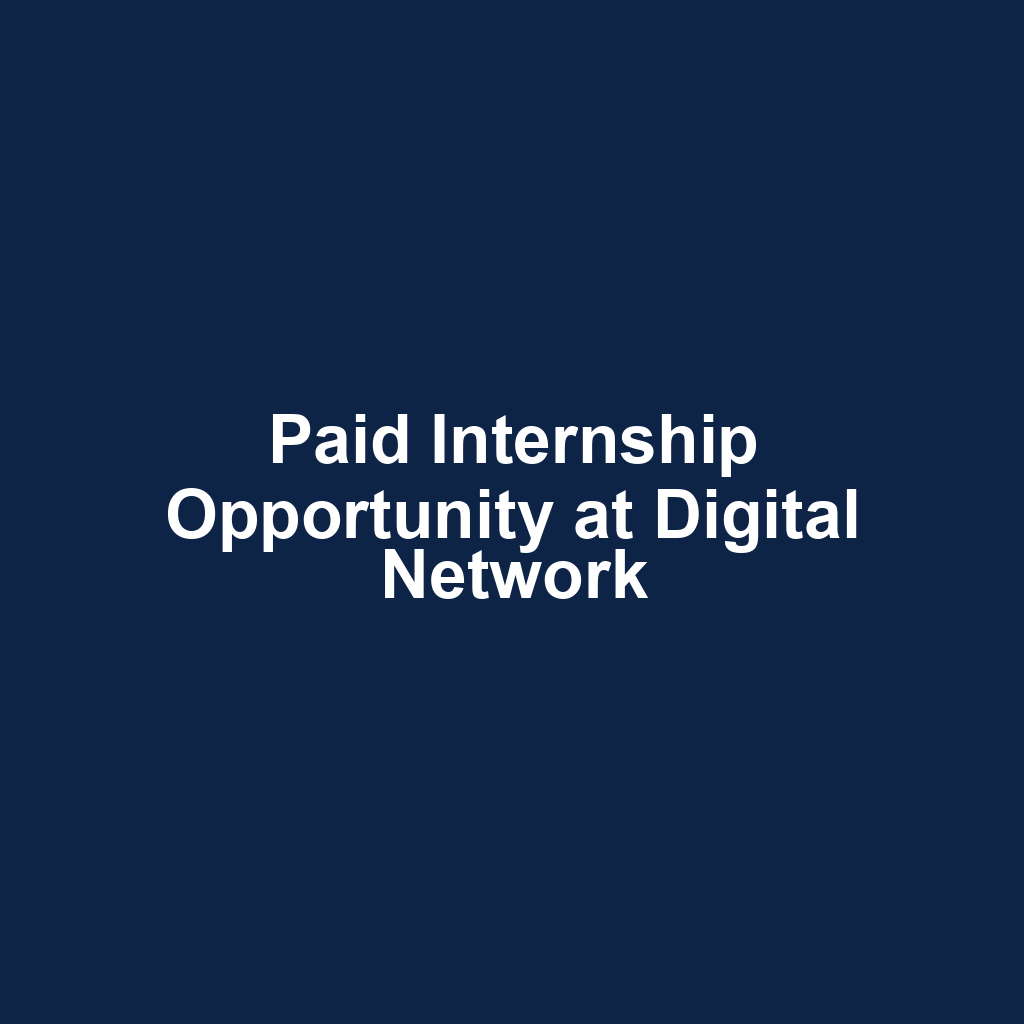 Paid Internship Opportunity at Digital Network