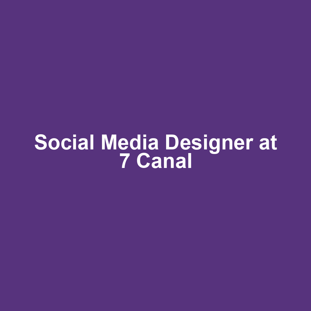 Social Media Designer at 7 Canal