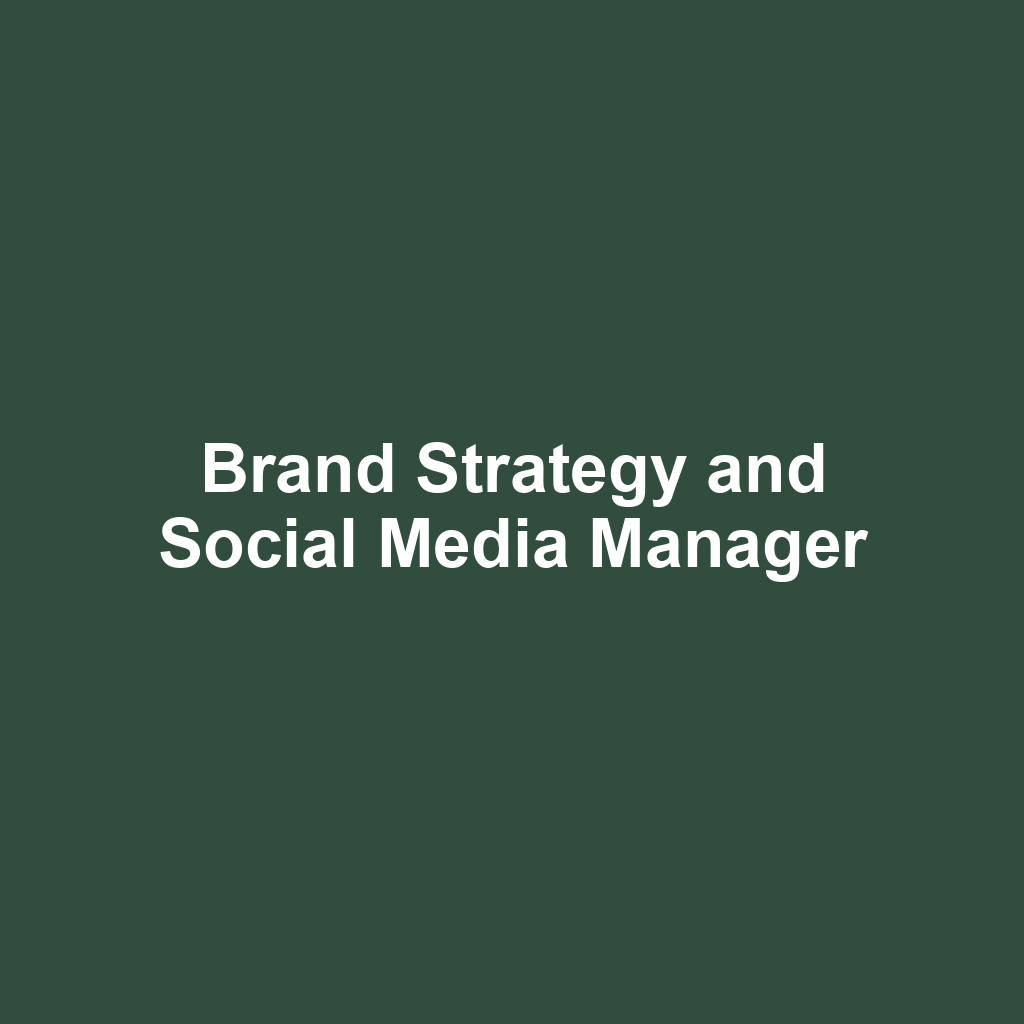 Brand Strategy and Social Media Manager