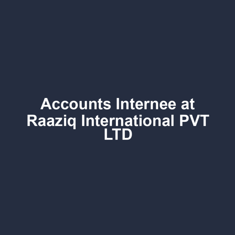 Accounts Internee at Raaziq International PVT LTD