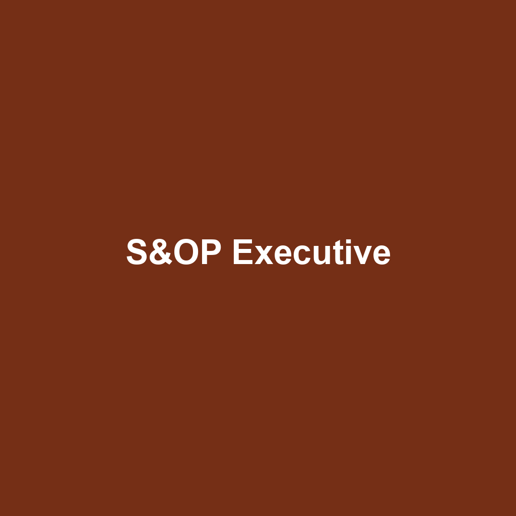 S&OP Executive