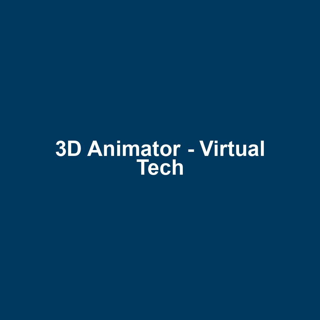 3D Animator - Virtual Tech