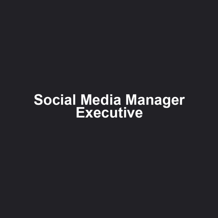 Social Media Manager Executive