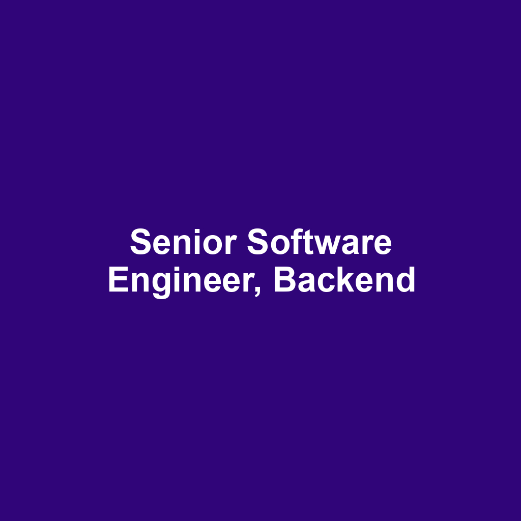 Senior Software Engineer, Backend