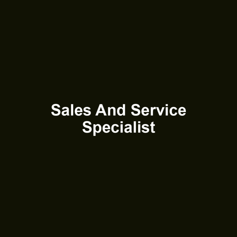 Sales And Service Specialist