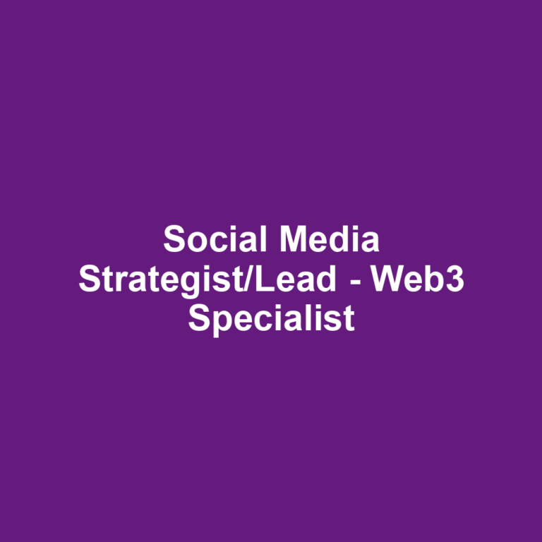 Social Media Strategist/Lead - Web3 Specialist