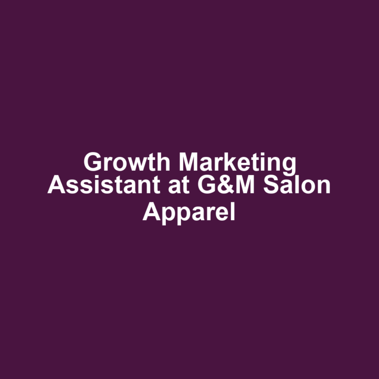 Growth Marketing Assistant at G&M Salon Apparel