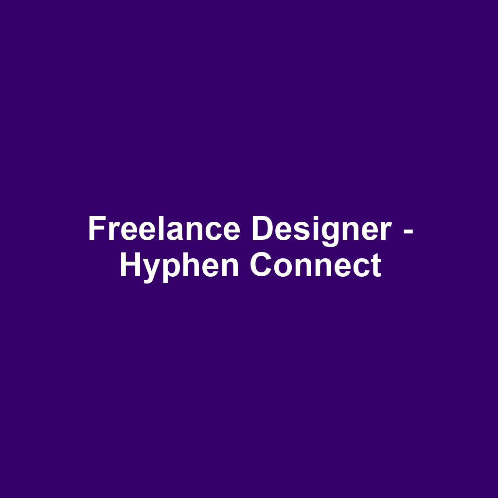 Freelance Designer - Hyphen Connect