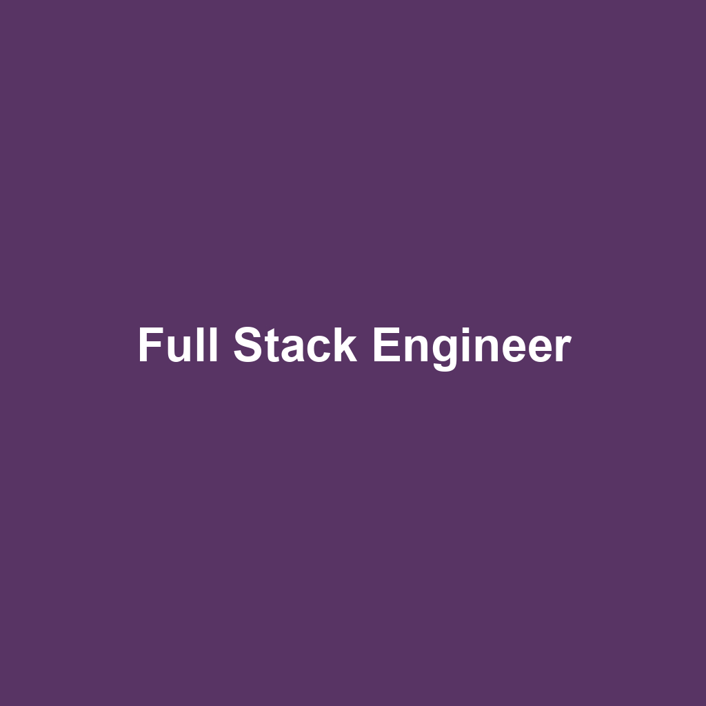 Full Stack Engineer