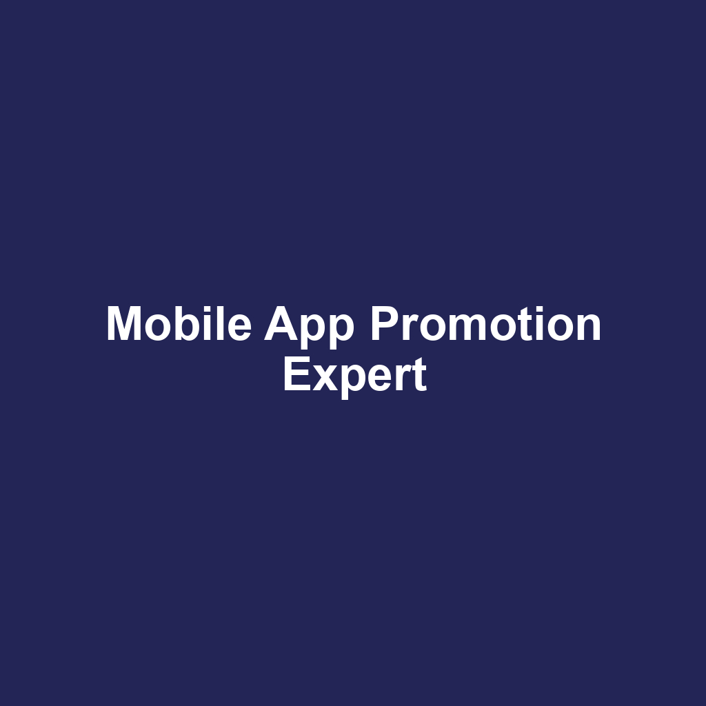 Mobile App Promotion Expert