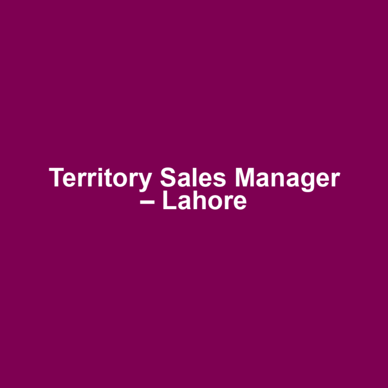 Territory Sales Manager – Lahore