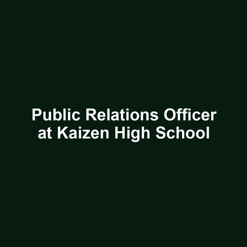 Public Relations Officer at Kaizen High School