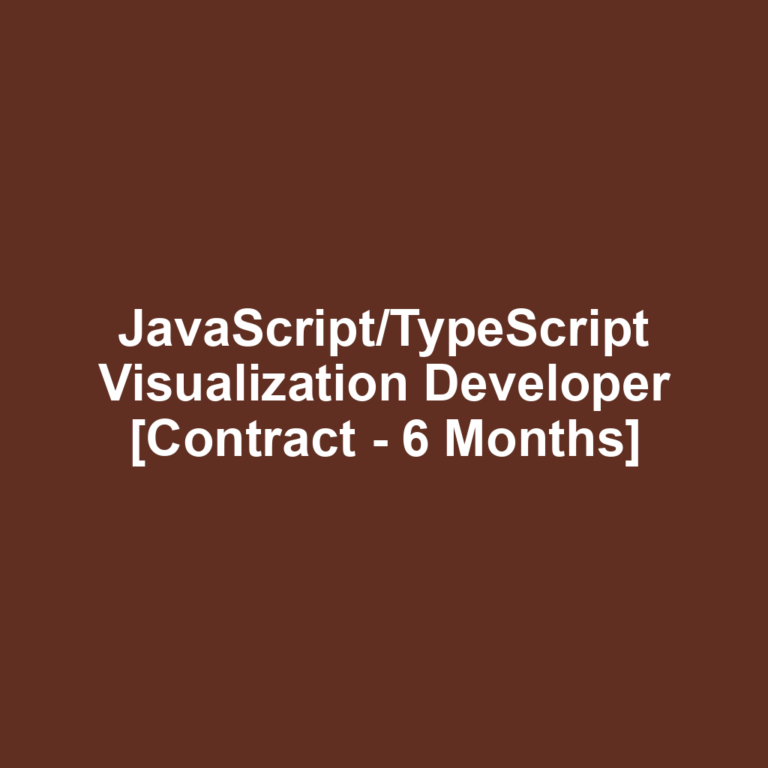 JavaScript/TypeScript Visualization Developer [Contract - 6 Months]