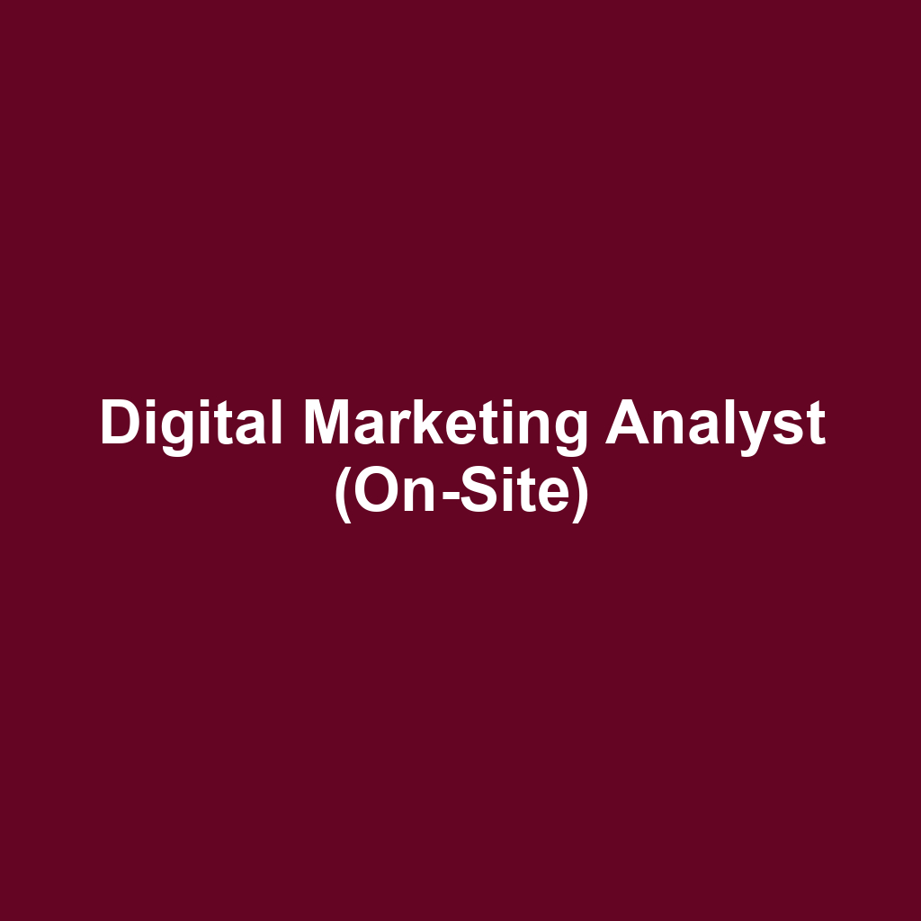 Digital Marketing Analyst (On-Site)