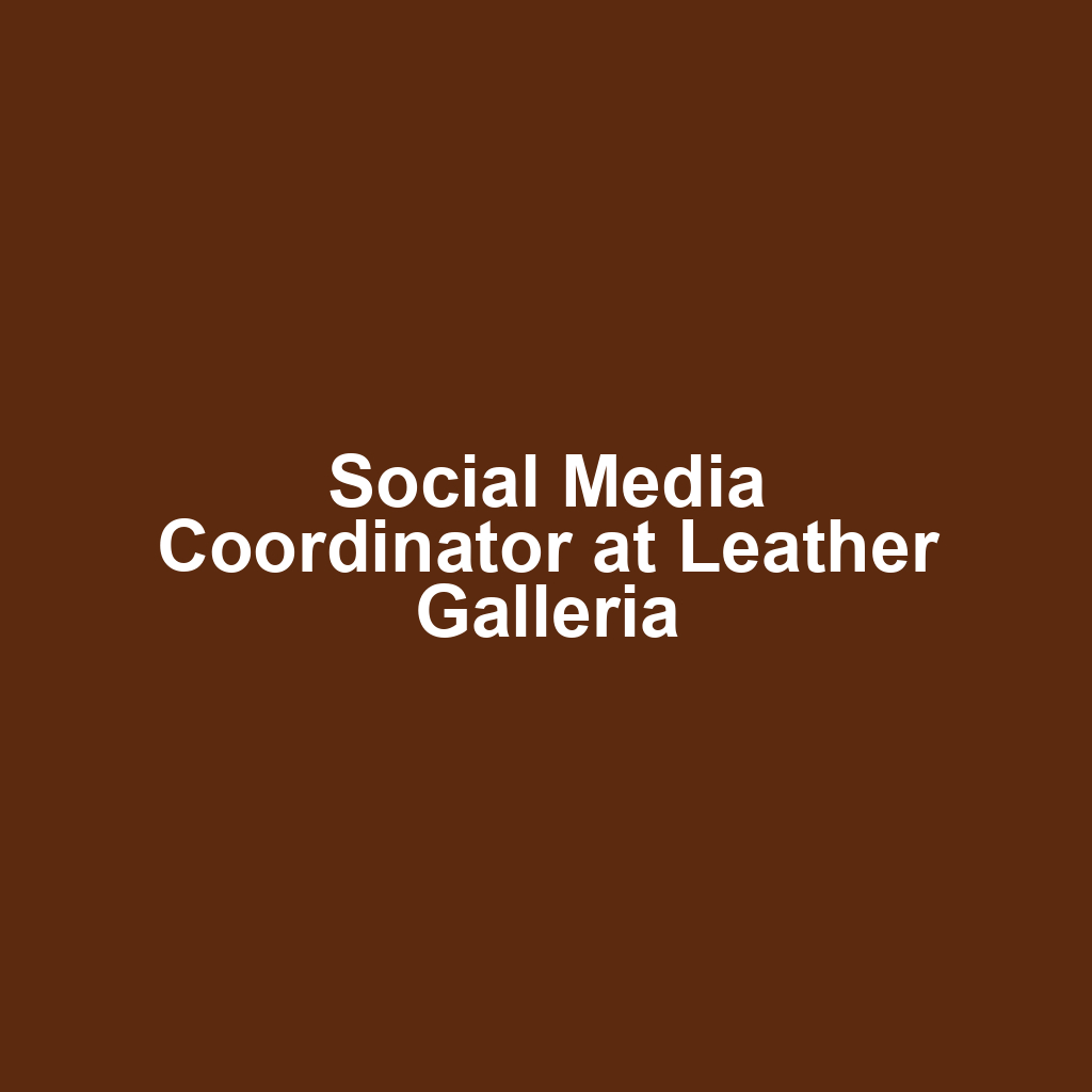 Social Media Coordinator at Leather Galleria