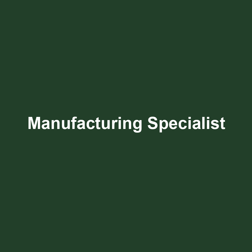 Manufacturing Specialist