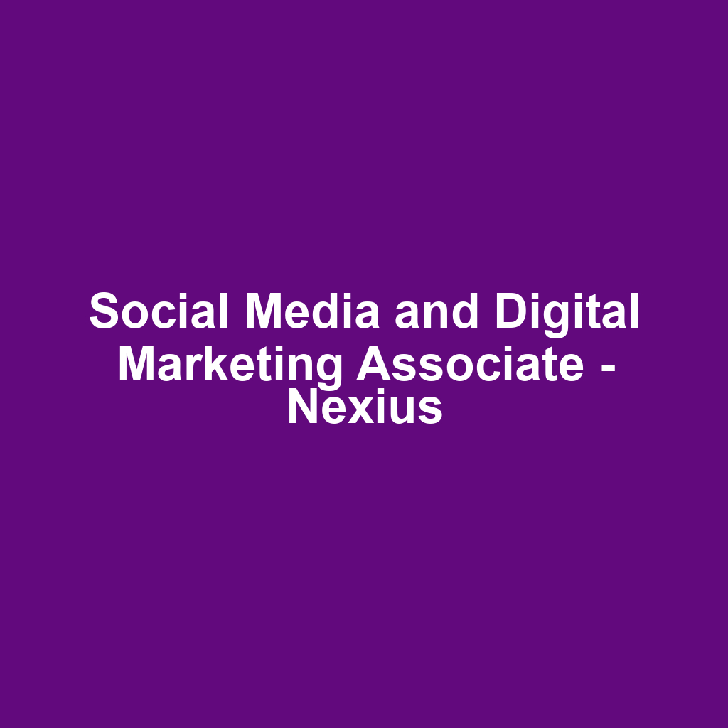 Social Media and Digital Marketing Associate - Nexius