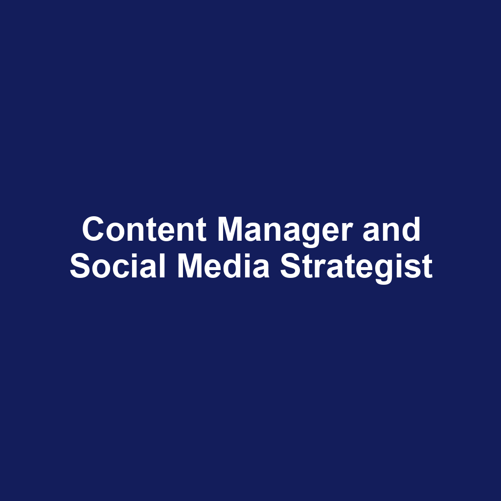 Content Manager and Social Media Strategist